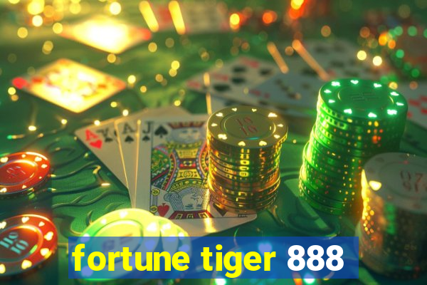 fortune tiger 888